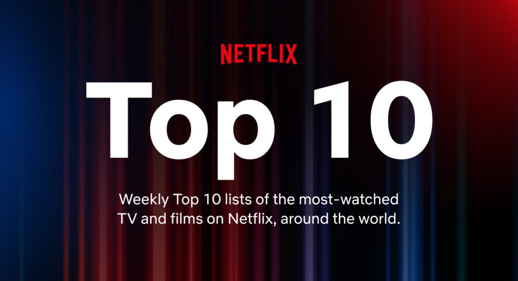 Top 10 NetFlix Series - Content Edition